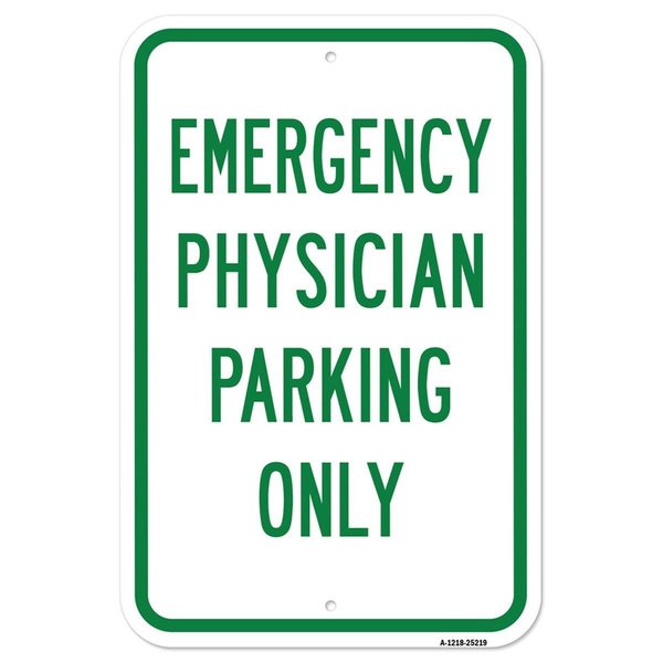 Amistad 12 x 18 in. Aluminum Sign - Emergency Physician Parking Only AM2073690